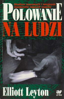 Polowanie na ludzi - Elliott Leyton