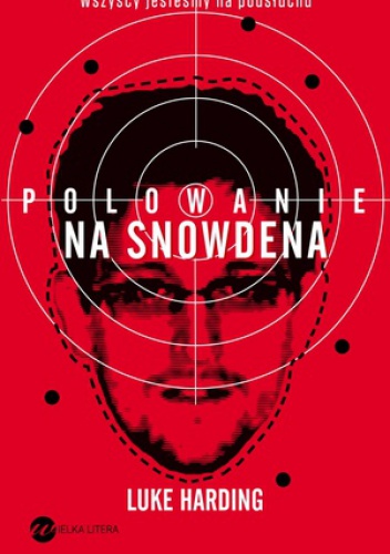Polowanie na Snowdena - Luke Harding