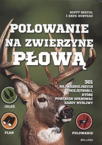 Polowanie na zwierzynę płową - Scott Bestul, Dave Hurteau