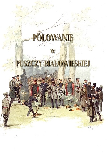 Polowanie w Puszczy Białowieskiej