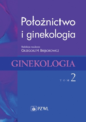 Położnictwo i ginekologia. Ginekologia.Tom 2. Wydanie 2