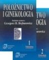 Położnictwo i ginekologia. Podręcznik dla studentów medycyny i lekarzy. - Grzegorz H. Bręborowicz