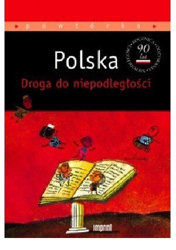 Polska Droga do niepodległości - praca zbiorowa