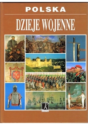 Polska. Dzieje wojenne - praca zbiorowa