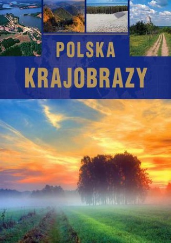Polska. Krajobrazy - Sławomir Kobojek