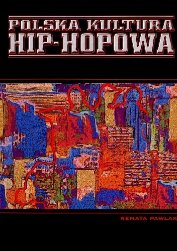Polska kultura hip-hopowa - Renata Pawlak