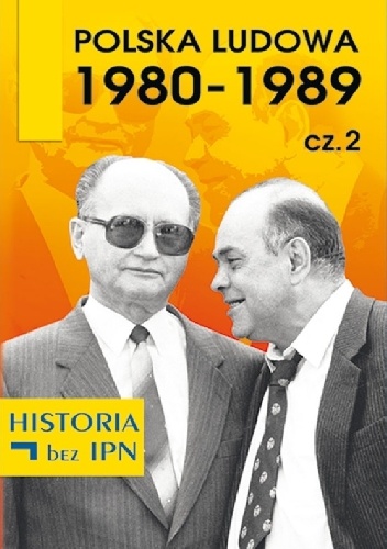 Polska Ludowa 1980–1989. Cz. 2 - praca zbiorowa
