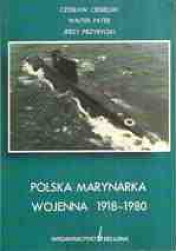 Polska marynarka wojenna 1918-1980. Zarys dziejów
