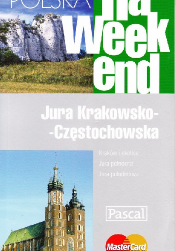 Polska na weekend. Jura Krakowsko - Częstochowska