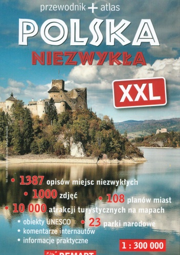 Polska Niezwykła XXL. Przewodnik+atlas - Waldemar Wieczorek, Ewa Lodzińska