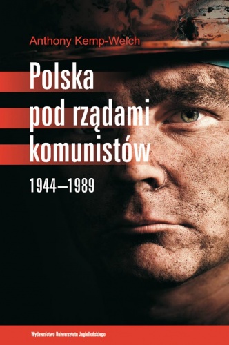 Polska pod rządami komunistów. 1944-1989 - Anthony Kemp-Welch