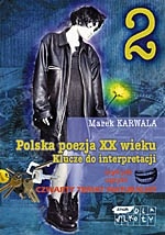Polska poezja XX wieku. Klucze do interpretacji. Cz. 2 - Marek Karwala
