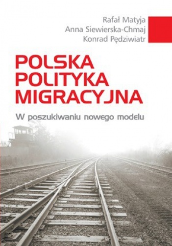 Polska polityka migracyjna. W poszukiwaniu nowego modelu