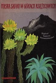 Polska safari w Gorach Księżycowych - Tadeusz Bernadzikiewicz