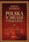 Polska w drugim tysiącleciu. Tom 1 - Marceli Kosman
