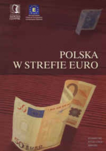 Polska w strefie EURO - Barbara Kubarska-Maciejewicz, Andrzej Stępniak