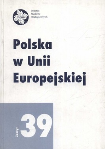 Polska w Unii Europejskiej. Zeszyt 39 - Stanisław Miklaszewski