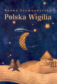 Polska Wigilia - Hanna Szymanderska