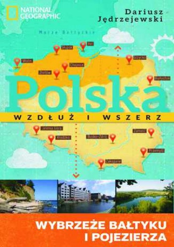 Polska wzdłuż i wszerz 1. Wybrzeże Bałtyku i pojezierza - Dariusz Jędrzejewski