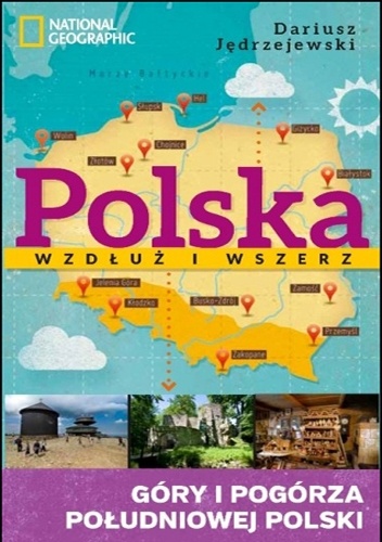 Polska wzdłuż i wszerz. Góry i pogórza południowej Polski - Dariusz Jędrzejewski