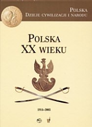 Polska XX wieku (1914-2003) - Marek Derwich