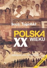 Polska XX wieku - Jerzy Topolski