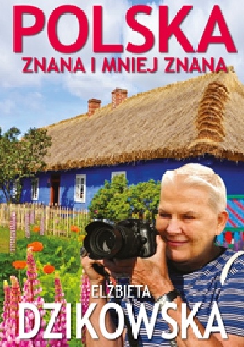 Polska znana i mniej znana - Elżbieta Dzikowska