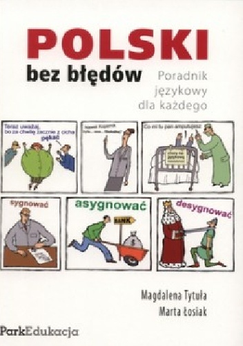 Polski bez błędów. Poradnik językowy dla każdego - Marta Łosiak