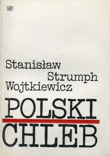Polski chleb - Stanisław Strumph Wojtkiewicz