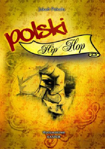 Polski Hip-hop - Jakub Pakuła