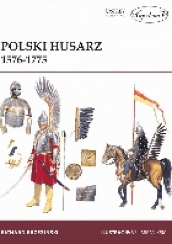 Polski husarz 1576-1775 - Richard Brzezinski