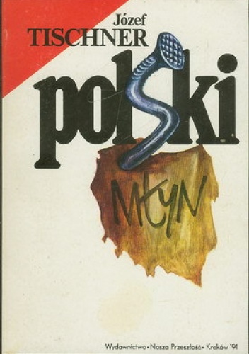 Polski młyn - ks. Józef Tischner