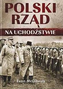 Polski Rząd na uchodźstwie - Evan McGilvray