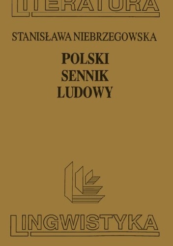 Polski sennik ludowy - Stanisława Niebrzegowska