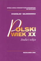 Polski wiek XX. Studia i szkice. - Stanisław Salomonowicz