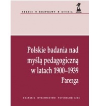 Polskie badania nad myślą pedagogiczną w latach 1900-1939. Parerga - Sławomir Sztobryn, Małgorzata Świtka