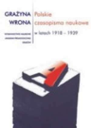 Polskie czasopisma naukowe w l.1918-1939 - Grażyna Wrona