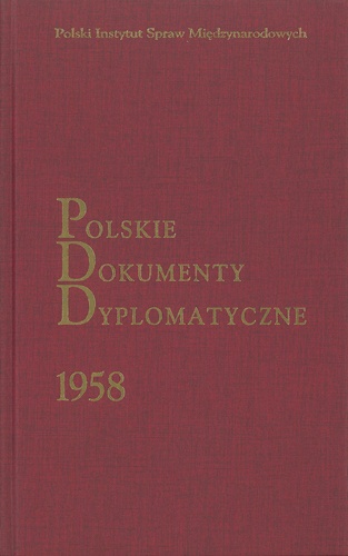 Polskie Dokumenty Dyplomatyczne 1958 - Maria Pasztor, Dariusz Jarosz