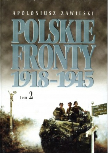 Polskie Fronty 1918-1945, tom 2 - Apoloniusz Zawilski