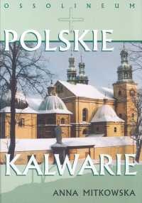 Polskie kalwarie - Anna Mitkowska
