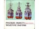 Polskie okręty wojenne 1945-1980 - Marek Soroka