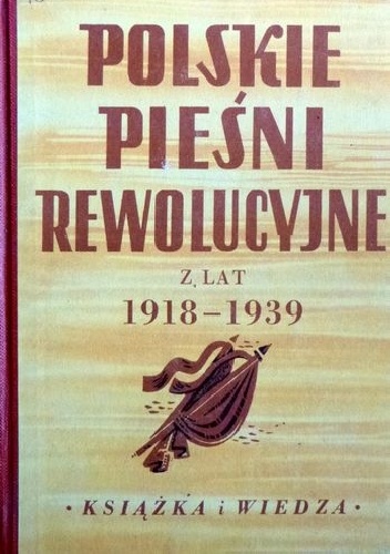 Polskie pieśni rewolucyjne z lat 1918-1939
