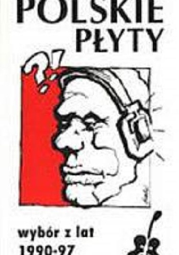 Polskie płyty. Wybór z lat 1990-97 - Zbigniew Kowalczyk
