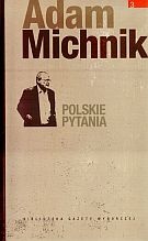 Polskie pytania - Adam Michnik