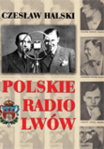 Polskie Radio Lwów - Czesław Halski