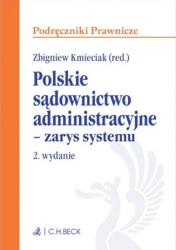 Polskie sądownictwo administracyjne - zarys systemu. Wydanie 2 - Zbigniew Kmieciak