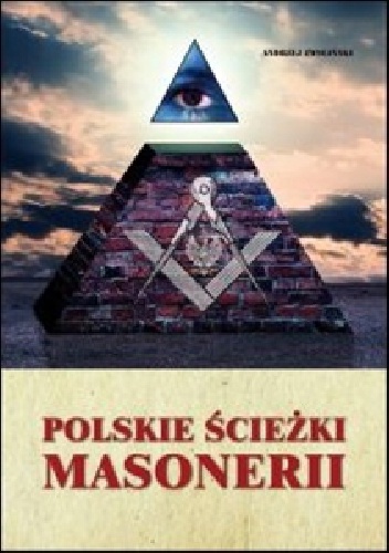 Polskie ścieżki Masonerii - Andrzej Zwoliński