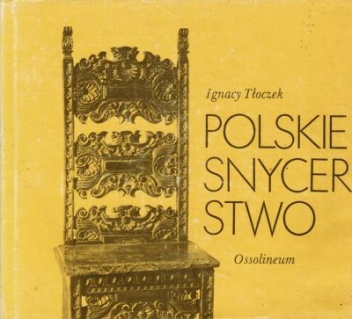 Polskie snycerstwo - Ignacy Tłoczek