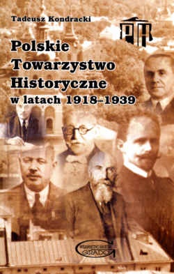 Polskie Towarzystwo Historyczne w latach 1918-1939 - Tadeusz Kondracki