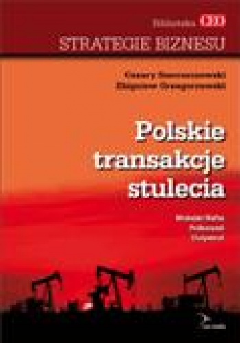Polskie Transakcje Stulecia - Cezary Smorszczewski, Zbigniew Grzegorzewski